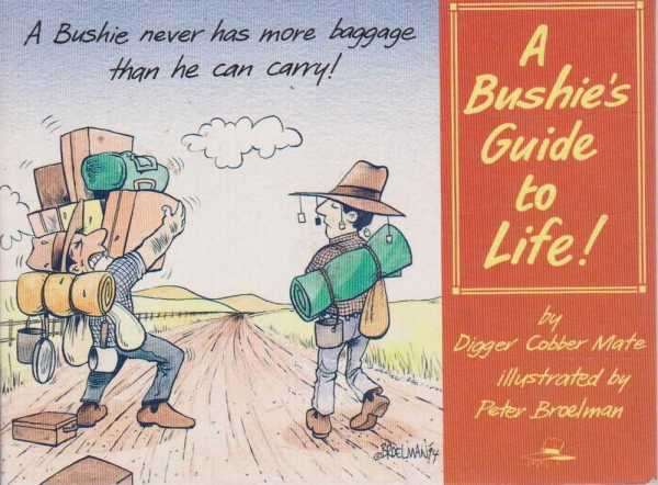 Image for A Bushie's Guide to Life!