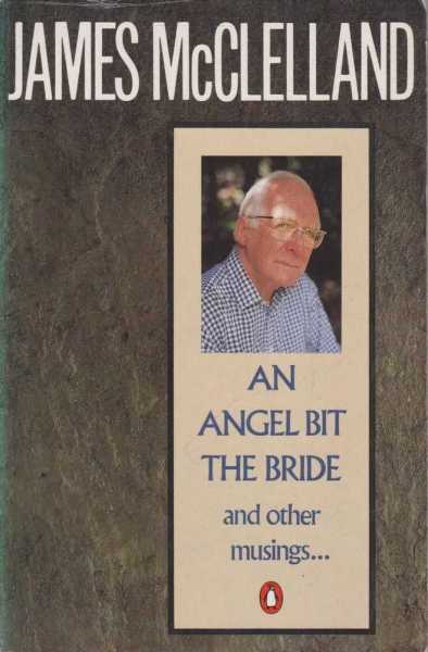 Image for An Angel Bit the Bride... And Other Musings