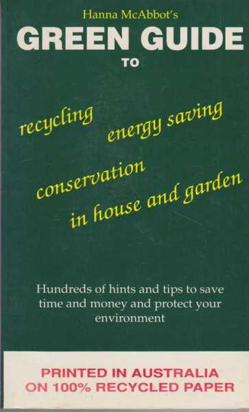 Image for Green Guide to Recycling, Energy Saving, Conservation in the House and Garden