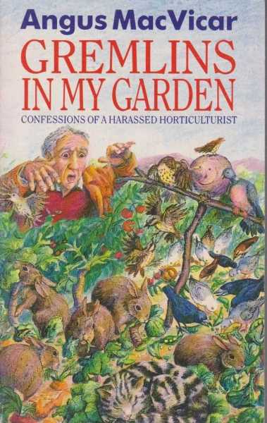 Image for Gremlins In My Garden - Confessions of a Harassed Horticulturalist