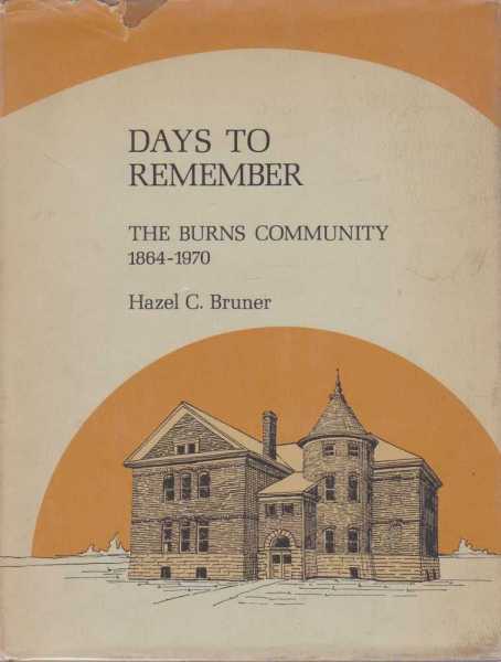 Image for Days to Remember: The Burns Community 1864-1970
