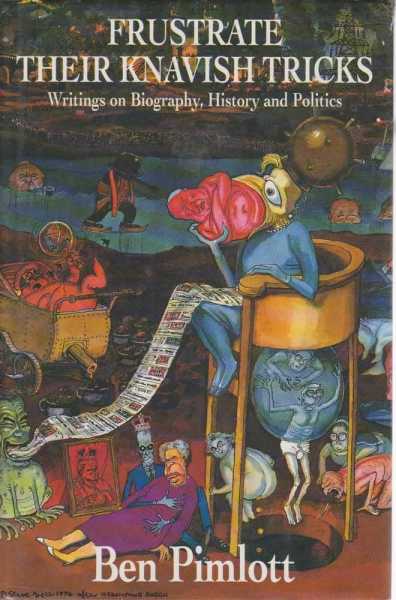 Image for Frustrate Their Knavish Tricks - writings on Biography, History and Politics