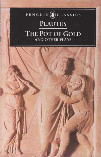 Image for Plautus: The Pot of Gold and Other Plays