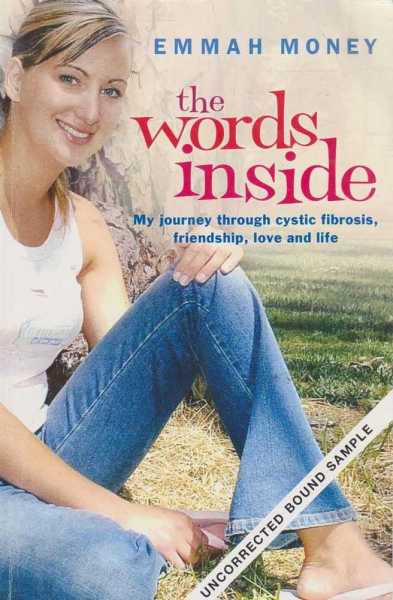 The Words Inside - My Journey Through Cystic Fibrosis, Friendship, Love and Life Image for The Words Inside - My Journey Through Cystic Fibrosis, Friendship, Love and Life