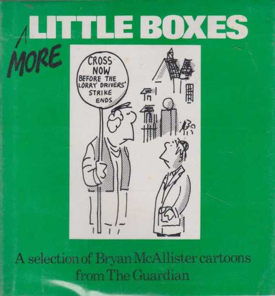Image for More Little Boxes - A Selection of Bryan McAllister Cartoons from the Guardian
