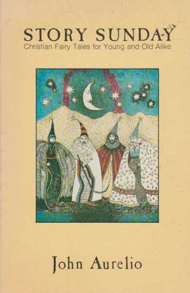 Image for Story Sunday - Christian fairy Tales for Young and Old Alike
