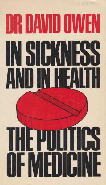 Image for In Sickness and In Health - The Politics of Medicine