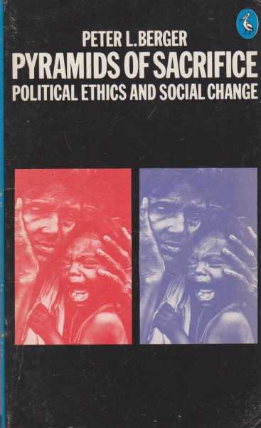 Image for Pyramids of Sacrifice - Political Ethics and Social Change