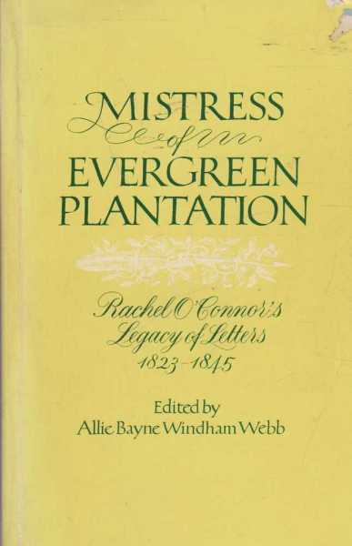Image for Mistress of Evergreen Plantation - Rachel O'Connor's Legacy of Letters 1823-1845