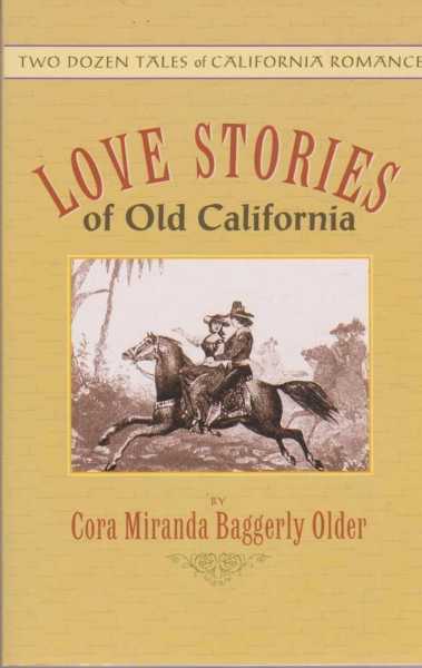 Image for Love Stories of Old California - Two Dozen Tales of California Romance
