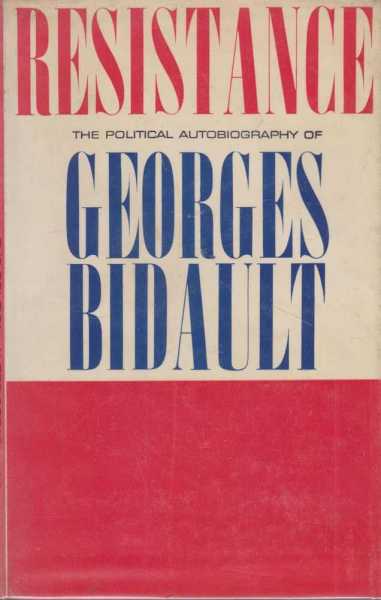 Image for Resistance - The Political Autobiography of Georges Bidault