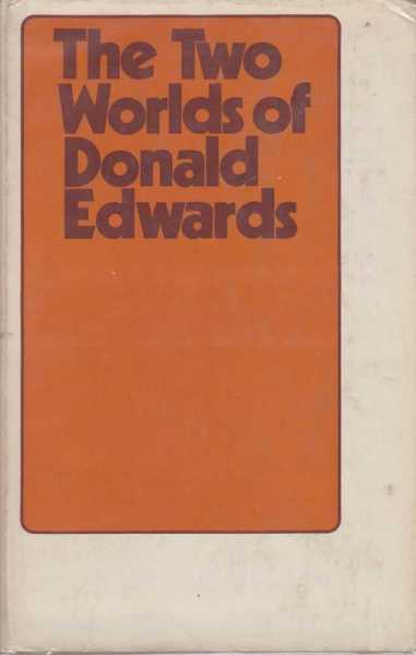 The Two Worlds of Donald Edwards Image for The Two Worlds of Donald Edwards