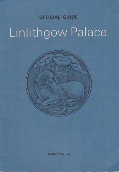 Linlithgow Palace - Official Guide Image for Linlithgow Palace - Official Guide