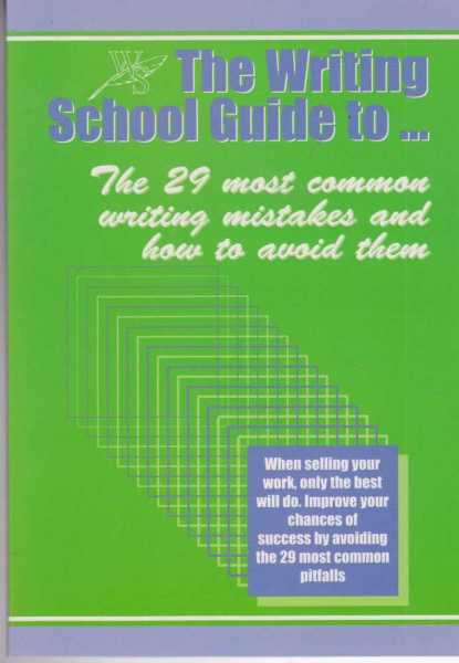 Image for The Writing School Guide to...The 29 Most Common Writing Mistakes and How To Avoid Them