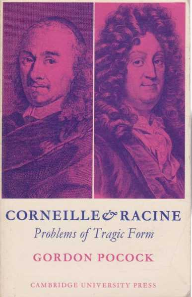 Image for Corneille & Racine - Problems of Tragic Form