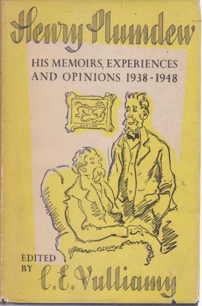 Image for Henry Plumdew - His Memoirs, Experiences and Opinions 1938-1948