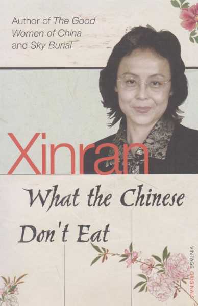 Image for What The Chinese Don't Eat - The Collected Guardian Columns