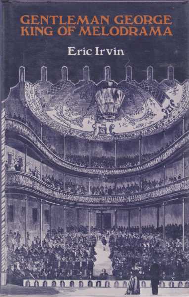 Image for Gentleman George King of Melodrama - The Theatrical Life and Times of Georeg Darrell 1841-1921