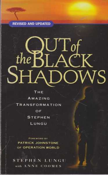 Image for Out of the Black Shadows - The Amazing Transformation of Stephen Lungu