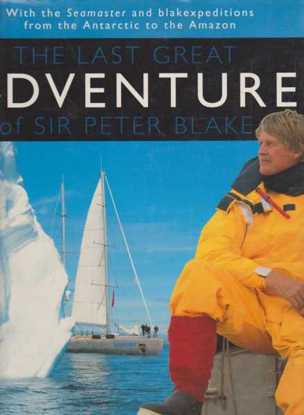 Image for The Last Great Adventure of Sir Peter Blake