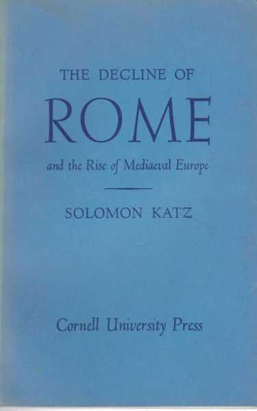 Image for The Decline of Rome and the Rise of Mediaeval Europe