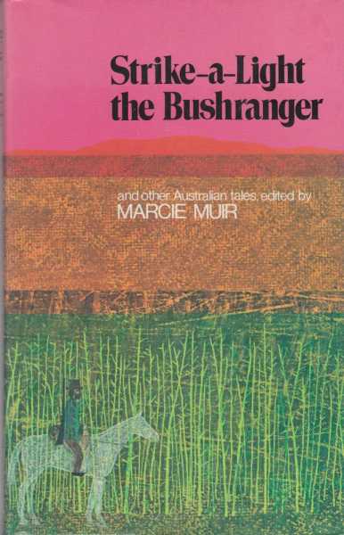 Image for Strike-A-Light The Bushranger and Other Australian tales