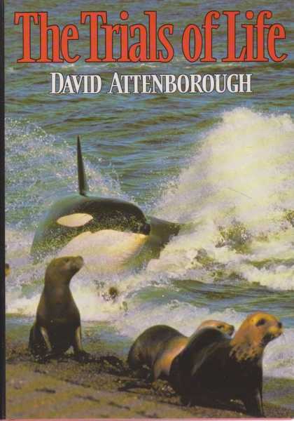 Image for The Trials Of Life - A Natural History of Animal Behaviour