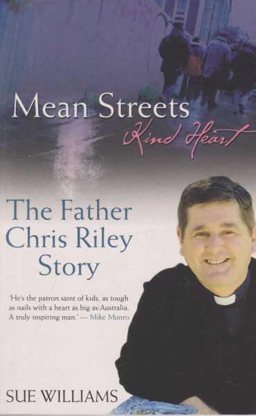 Image for Mean Streets - Kind Heart: The Father Chris Riley Story