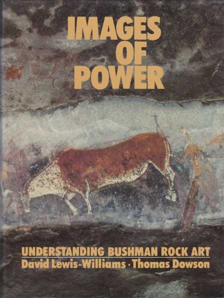 Image for Images of Power - Understanding Bushman Rock Art