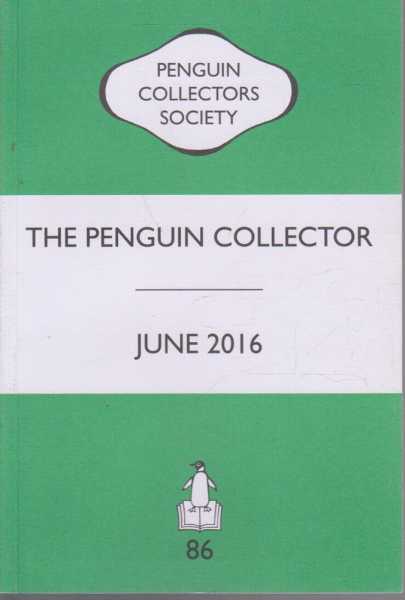The Penguin Collector June 2016 - Number 86 Image for The Penguin Collector June 2016 - Number 86