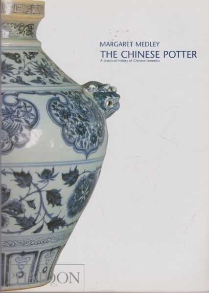 Image for The Chinese Potter: A Practical History of Chinese Ceramics