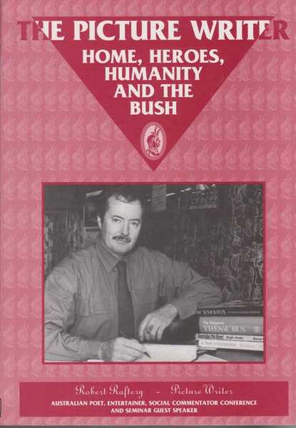 The Picture Writer: Home, Heroes, Humanity and the Bush Image for The Picture Writer: Home, Heroes, Humanity and the Bush