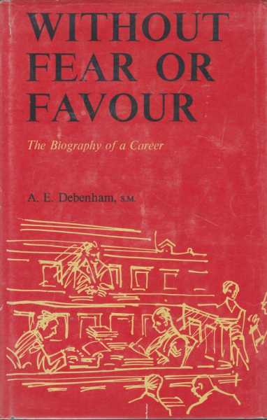 Image for Without Fear or Favour: The Biography of a Career
