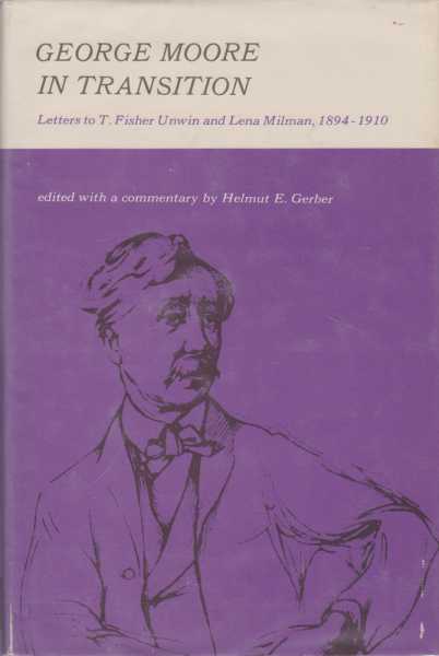 Image for George Moore in Transition: Letters to T. Fisher Unwin and Lena Milman 1894-1910