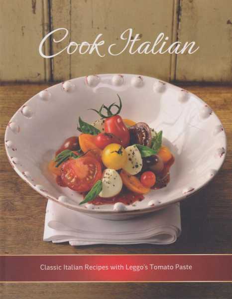 Image for Cook Italian: Classic Italian Recipes with Leggo's Tomato Paste