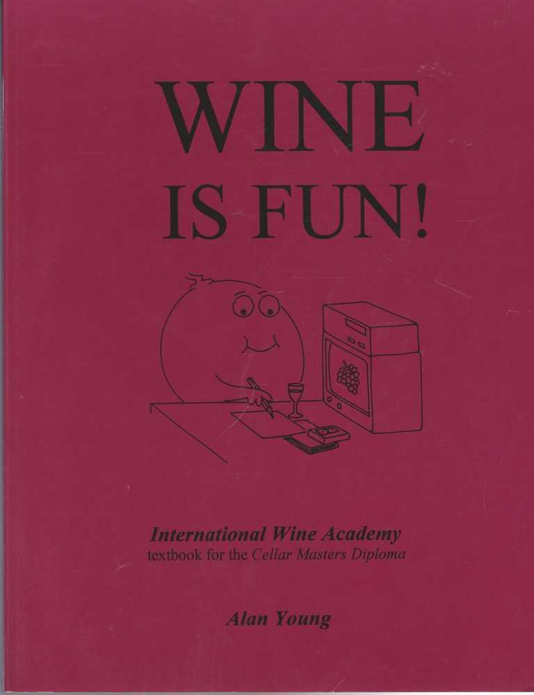 Image for Wine Is Fun! International Wine Academy Textbook for the Cellar Masters Diploma