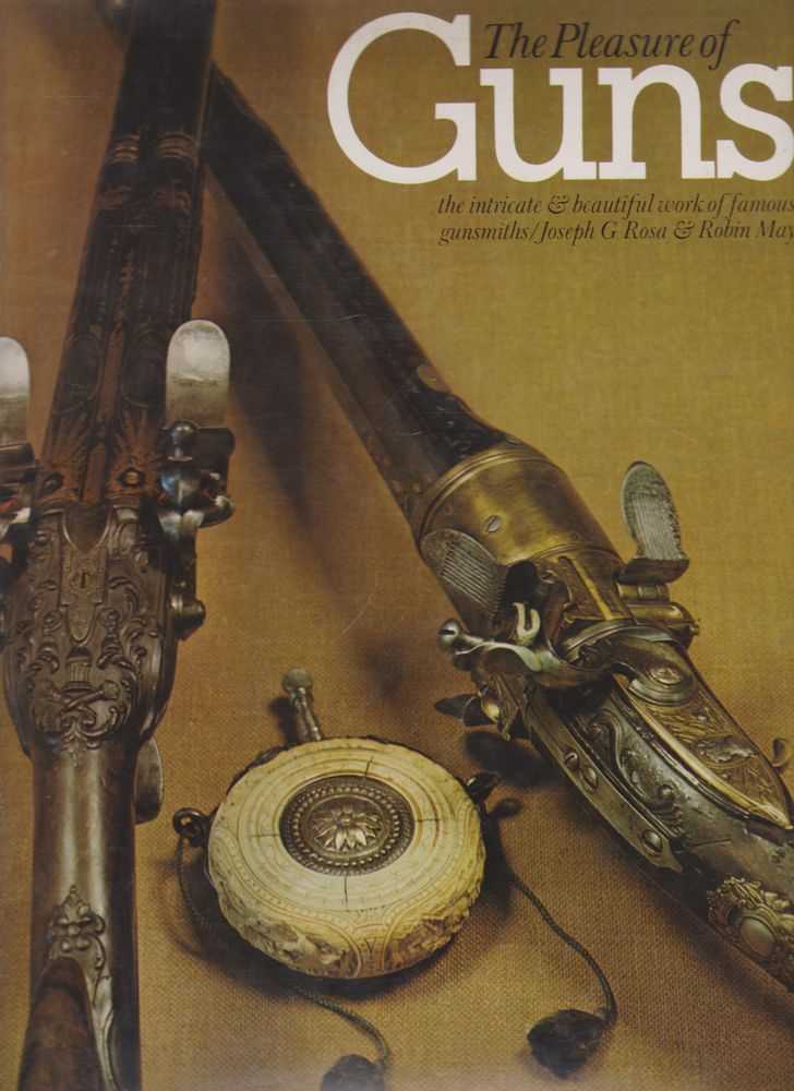 Image for The Pleasure of Guns: The Intricate & Beautiful Work of Famous Gunsmiths
