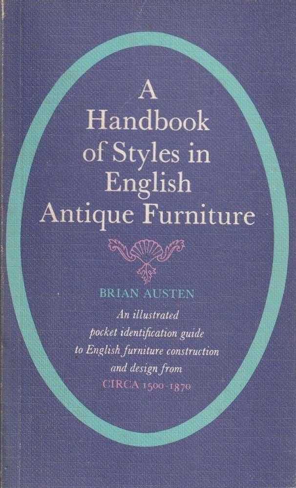 A Handbook of Styles in English Antique Furniture Image for A Handbook of Styles in English Antique Furniture