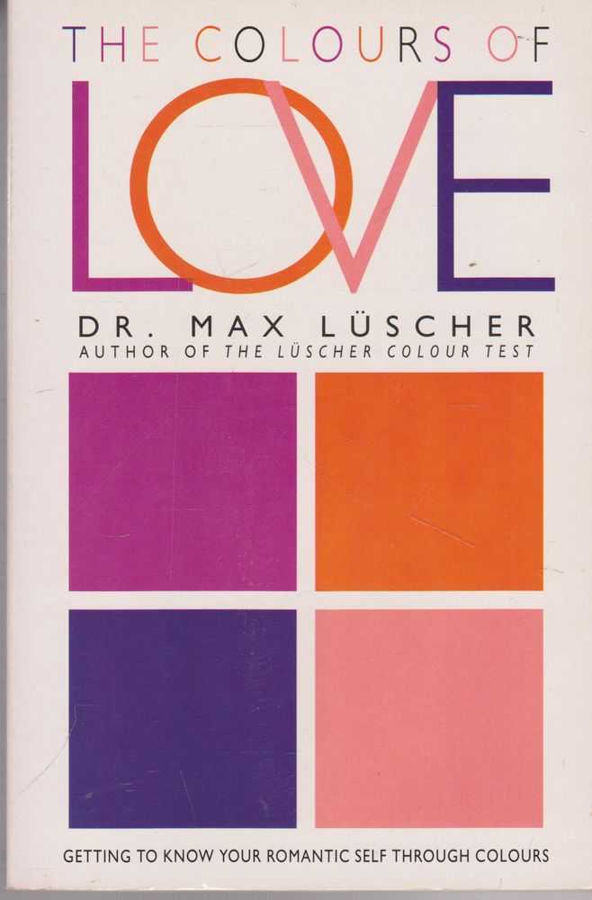 Image for The Colours of Love: Getting to Know Your Romantic Self Through Colours