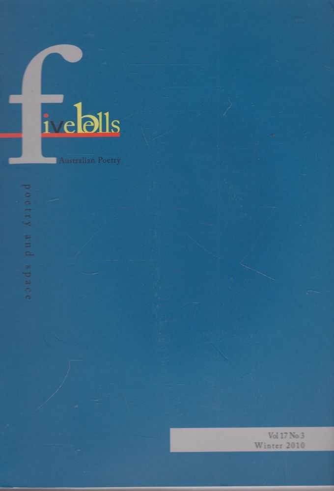 Image for Five Bells: Poetry and Space -Australian Poetry Volume 17 No. 3 Winter 2010