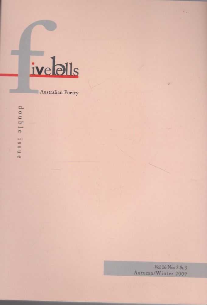 Image for Five Bells: Festival Issue -Australian Poetry Volume 16 Nos. 2 & 3 Autumn/Winter 2009