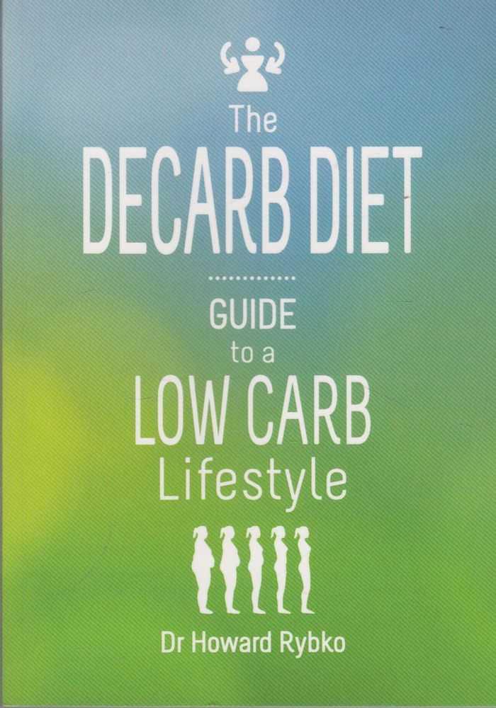 Image for The Decarb Diet: Guide to a Low Carb Lifestyle