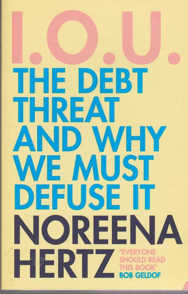 Image for I.O.U. The Debt Threat and Why We Must Defuse It