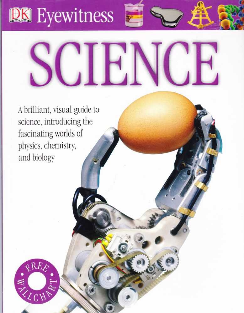 Image for Eyewitness Science: A Brilliant Visual Guide to Science, Introducing the Fascinating Worlds of Physics, Chemistry and Biology
