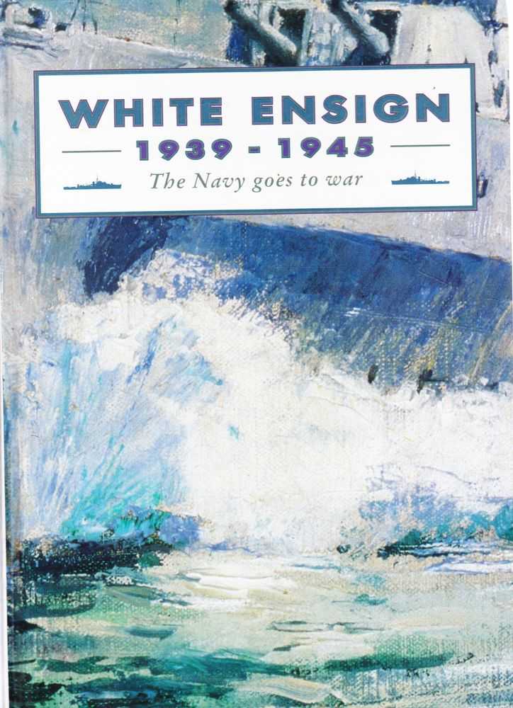 Image for White Ensign 1939-1945: The Navy Goes To War