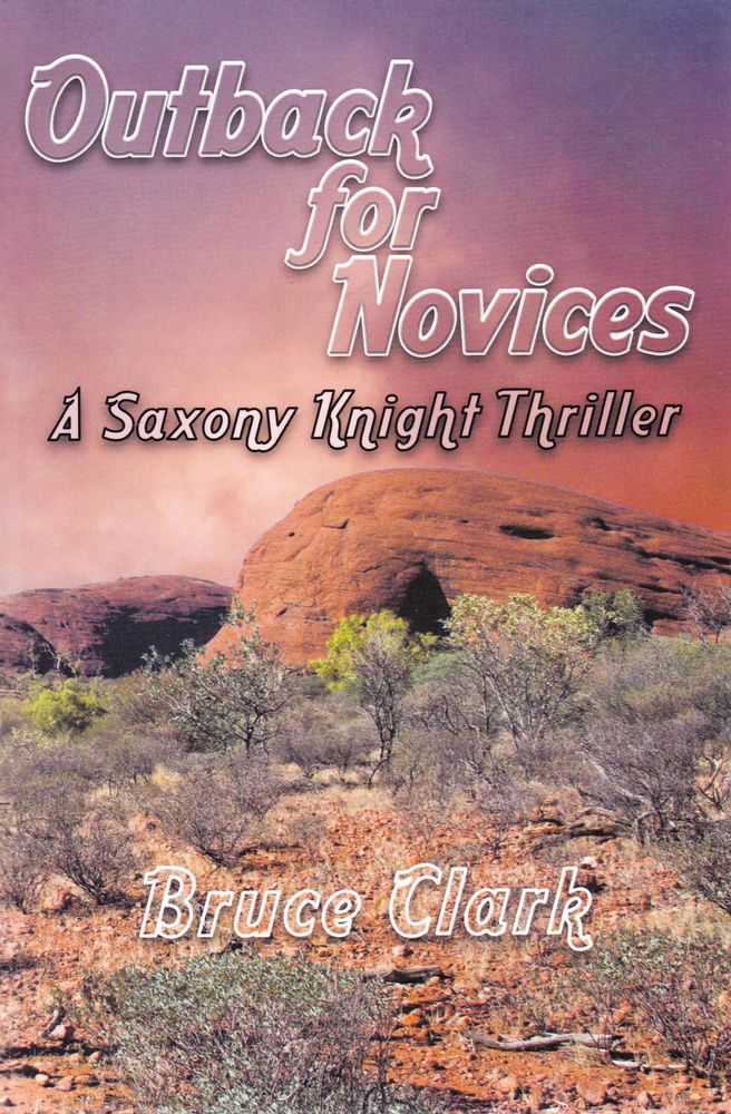 Image for Outback for Novices: A Saxony Knight Thriller