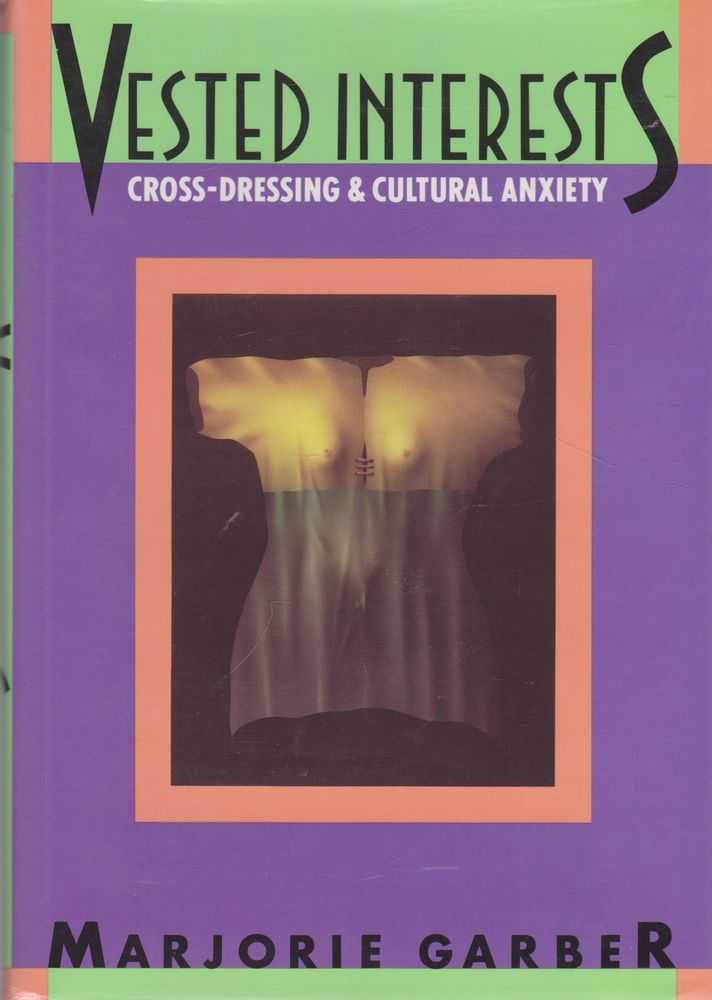 Image for Vested Interests: Cross-Dressing & Cultural Anxiety
