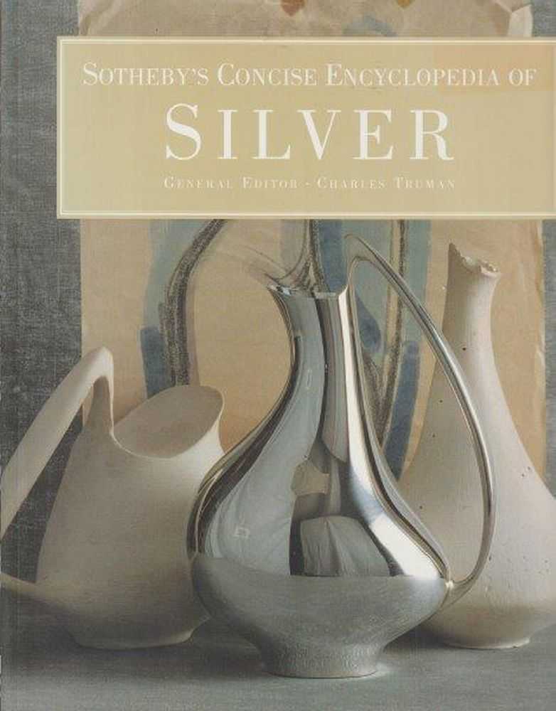 Image for Sotheby's Concise Encyclopedia Of Silver