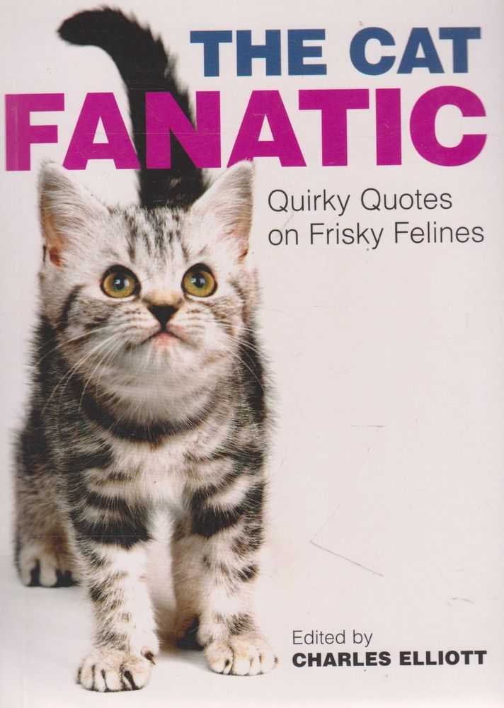 Image for The Cat Fanatic: Quirky Quotes on Frisky Felines