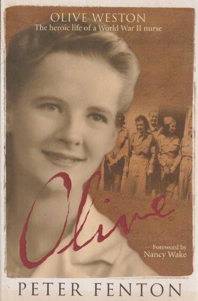 Image for Olive - Olive Weston The Heroic Life Of A World War II Nurse